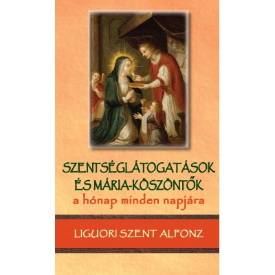 Szentséglátogatások és Mária-köszöntők
