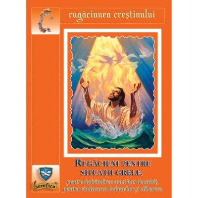 Rugaciuni pentru situatii grele