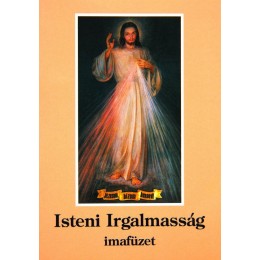 Isteni Irgalmasság imafüzet Isteni Irgalmasság imafüzet